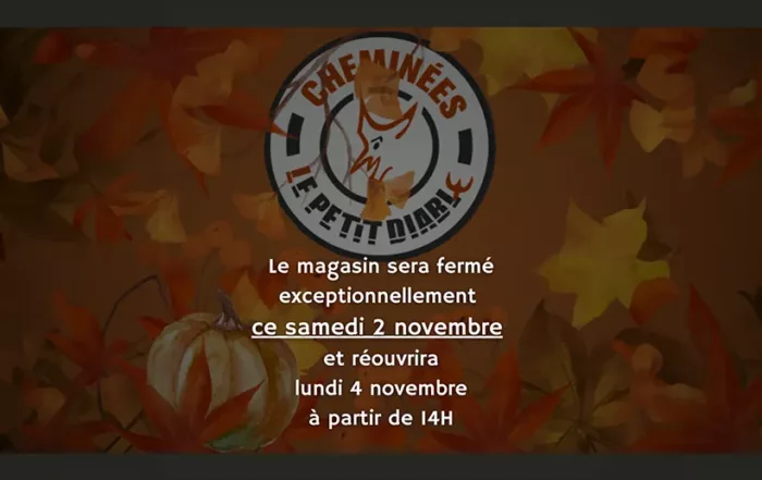 Cheminees Le Petit Diable Cheminee A Quimper Le Showroom Sera Exceptionnellement Ferme Le Samedi 2 Novembre 2024